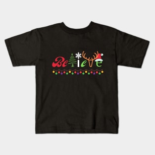 Believe, christmas gift,christmas , holiday shirt, xmas gift,christmas present,Merry xmas shirt, Merry xmas, christmas 2020 shirt,christmas tee,merry christmas tee, xmas tee, merry xmas gift Kids T-Shirt